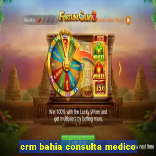 crm bahia consulta medico